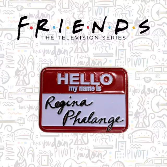 Sammler-Anstecker Friends - Regina Phalange Name Tag Limited Edition - Stück limitiert