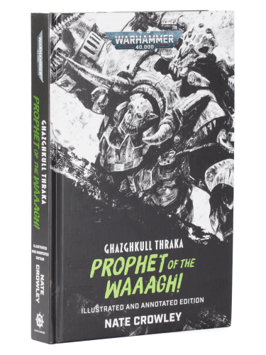 Buch Warhammer 40,000 - Ghazghkull Thraka: Prophet of the Waaagh! (Illustrated and Annotated Edition) ENG
